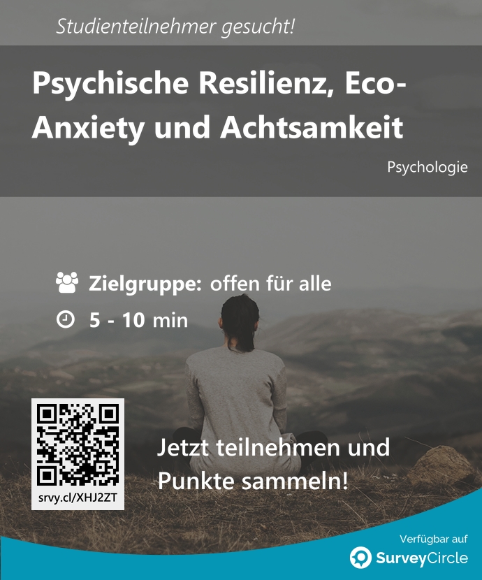 Teilnehmer gesucht für top-platzierte Online-Studie:

'Psychische Resilienz, Eco-Anxiety und Achtsamkeit' surveycircle.com/XHJ2ZT/ via @SurveyCircle #SRH_MobileUni

#resilienz #ecoanxiety