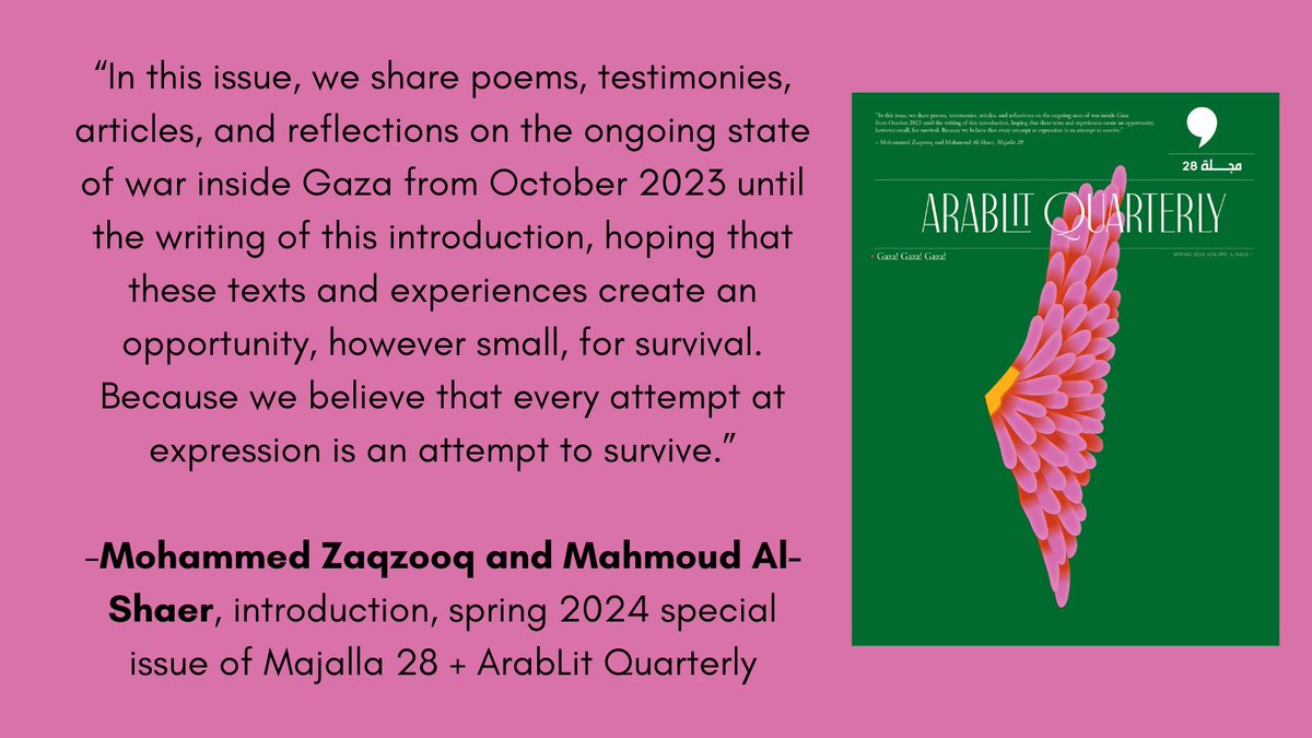 'we share poems, testimonies, articles, and reflections on the ongoing state of the war inside Gaza from October 2023...hoping that these texts and experiences create an opportunity, however small, for survival.' @arablit X Majalla 28 for the spring issue ‘Gaza! Gaza! Gaza!’