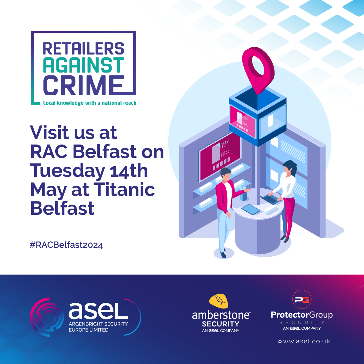 We're going to be in Northern Ireland next week, exhibiting at the Retailers Against Crime Conference in Belfast on Tuesday 14th May. 

If you'd like to arrange a meeting with the team at the Retailers Against Crime event, please email enquiries@asel.co.uk

#retailcrime #security