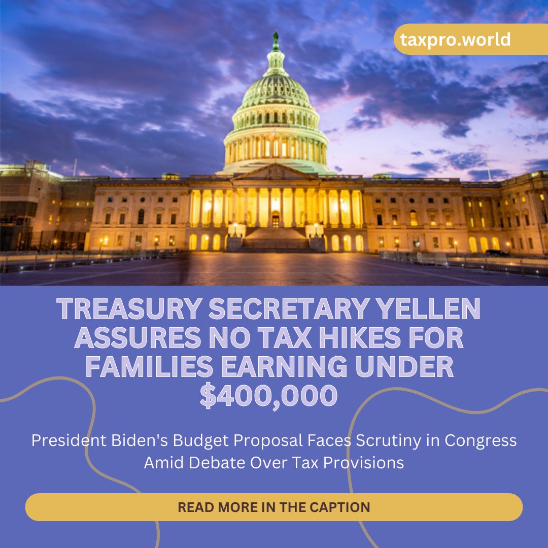 💰 Treasury Secretary Janet Yellen reassures families earning under $400,000: No tax hikes. Congress debates the fate of expiring tax provisions from the TCJA amid President Biden's proposed budget. 
#TaxPolicy #BidenBudget #TaxCredits