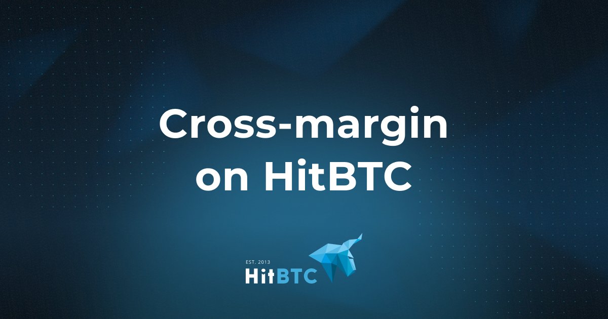 🚀Introducing Cross-Margin Trading on HitBTC Futures Exchange! Trade multiple instruments using shared collateral and enjoy increased flexibility, reduced liquidation risks, and convenient way to make multiple trades on the futures market. The profits from one trading position
