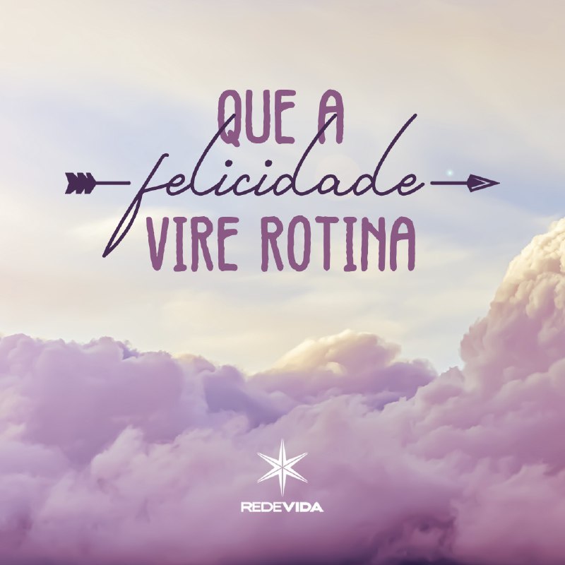 'Que a felicidade vire rotina'.🙏🏼

#felicidade #catolicos #redevida #bomdia