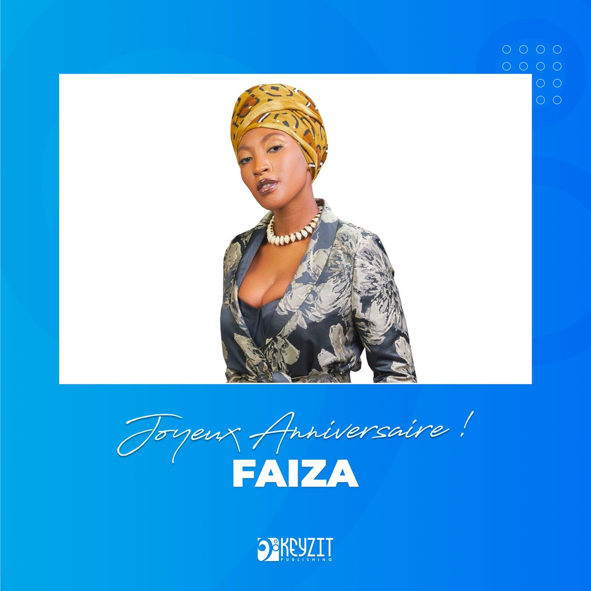 KeyzitMali's tweet image. Toute l’équipe de KEYZIT MALI souhaite un joyeux anniversaire à Bad Girl !
 
Longue vie Faïza 🎉 !
 
#Faiza #KeyzitPublishing #Keyzit #AfricanMajor
