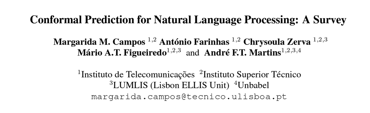 Just out! Survey on conformal prediction for NLP, on which I had the pleasure to collaborate with the students Margarida Campos and @tozefarinhas and my colleagues @chryssaZrv and @andre_t_martins. 
arxiv.org/pdf/2405.01976