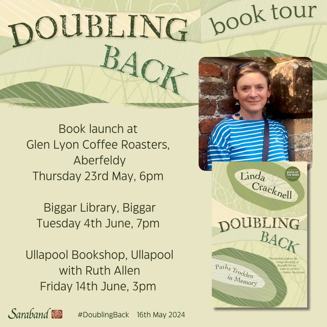 Saraband Books (@sarabandbooks) on Twitter photo We're delighted to announce <a href="/LindaJCracknell/">Linda Cracknell</a>'s book tour to celebrate the new edition of #DoublingBack
Join Linda at:
🌿 <a href="/glenlyoncoffee/">Glen Lyon Coffee</a> - book launch
🌿 Biggar Library, an <a href="/AtkinsonPryce/">Atkinson-Pryce Books</a> event
🌿 <a href="/UllapoolB/">UllapoolBookshop</a> with <a href="/geotherapist/">Ruth Allen, PhD. (MNCS accred.)</a>
Please visit individual websites for tickets We're delighted to announce <a href="/LindaJCracknell/">Linda Cracknell</a>'s book tour to celebrate the new edition of #DoublingBack
Join Linda at:
🌿 <a href="/glenlyoncoffee/">Glen Lyon Coffee</a> - book launch
🌿 Biggar Library, an <a href="/AtkinsonPryce/">Atkinson-Pryce Books</a> event
🌿 <a href="/UllapoolB/">UllapoolBookshop</a> with <a href="/geotherapist/">Ruth Allen, PhD. (MNCS accred.)</a>
Please visit individual websites for tickets