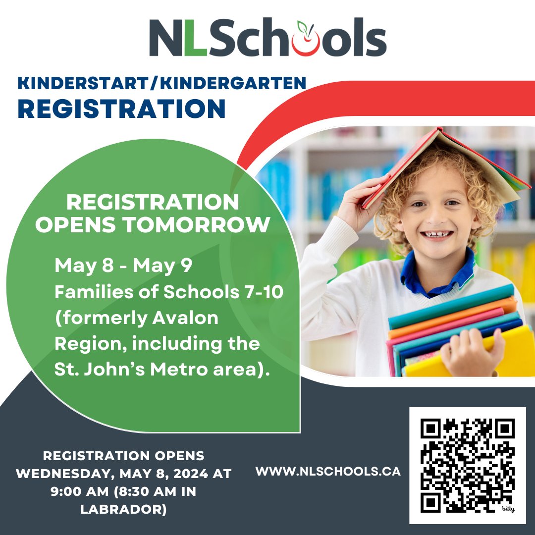 Registration for KinderStart/Kindergarten for Families of Schools 7-10 (formerly Avalon Region, including the St. John’s Metro area), begins Wed, May 8, 2024 at 9:00 am (8:30 am in Labrador) and ends 9:00 pm (8:30 pm in Labrador) on Thurs, May 9, 2024: bit.ly/3VP6W6J
