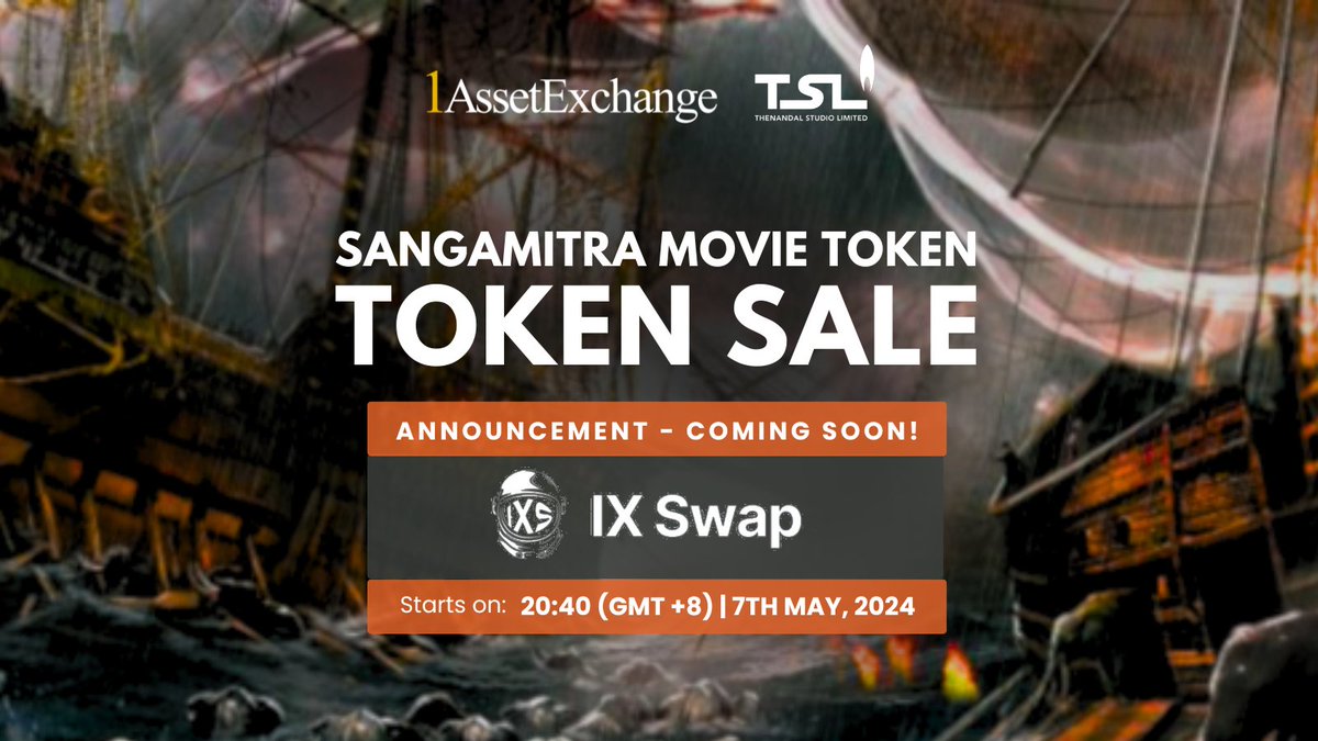 🎬 Get ready for an epic journey at #1AssetExchange! The #Sangamithra Movie Token Sale with @ThenandalFilms is coming soon to @IXSwap Launchpad. 🌟 🔗 Our Telegram: t.me/+hTfZ30zHkGc4M… ⏰ Launching at 20:40 GMT+8, May 7, 2024 📍 Stay tuned for exclusive updates! #TSL1