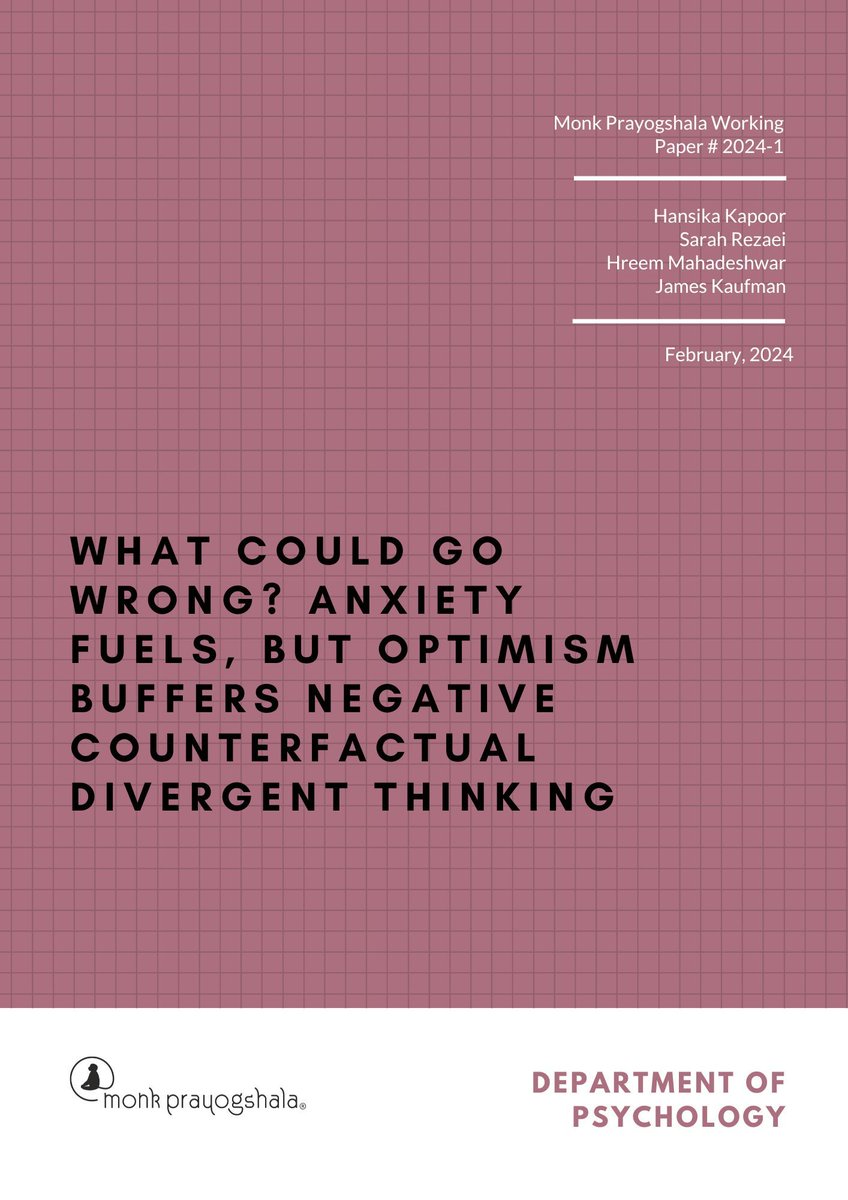 📢 #workingpaperalert! Check out our new working paper, 'What could go wrong? Anxiety fuels, but optimism buffers negative counterfactual divergent thinking' by @hansika_kapoor, @_sarahrezaei, @dayhreeming and James Kaufman, live on our website! buff.ly/3QC8Bcl