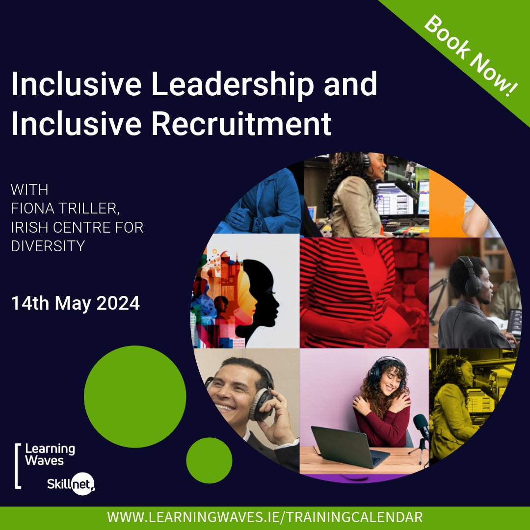 🗣️MAY 2024🗣️ Inclusive Leadership and Inclusive Recruitment with Fiona Triller, @ICFDiversity ✍️ ✅ Sign up now: bit.ly/LWTC2024 @skillnetireland #Inclusion #Leadership #Radio #RadioTraining #CreatingGreatRadio
