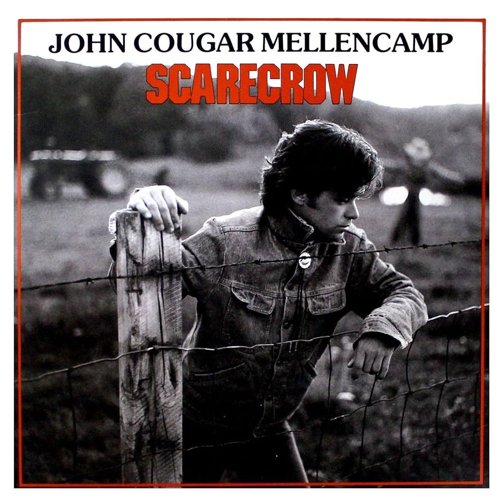 #AlbumsILove John Cougar Mellencamp: Scarecrow No other album says 'heartland of America' like this one. Mellencamp: 'With Scarecrow, I was finally starting to find my feet as a songwriter. Finally, for the first time, I realized what I thought I wanted to say in song...'