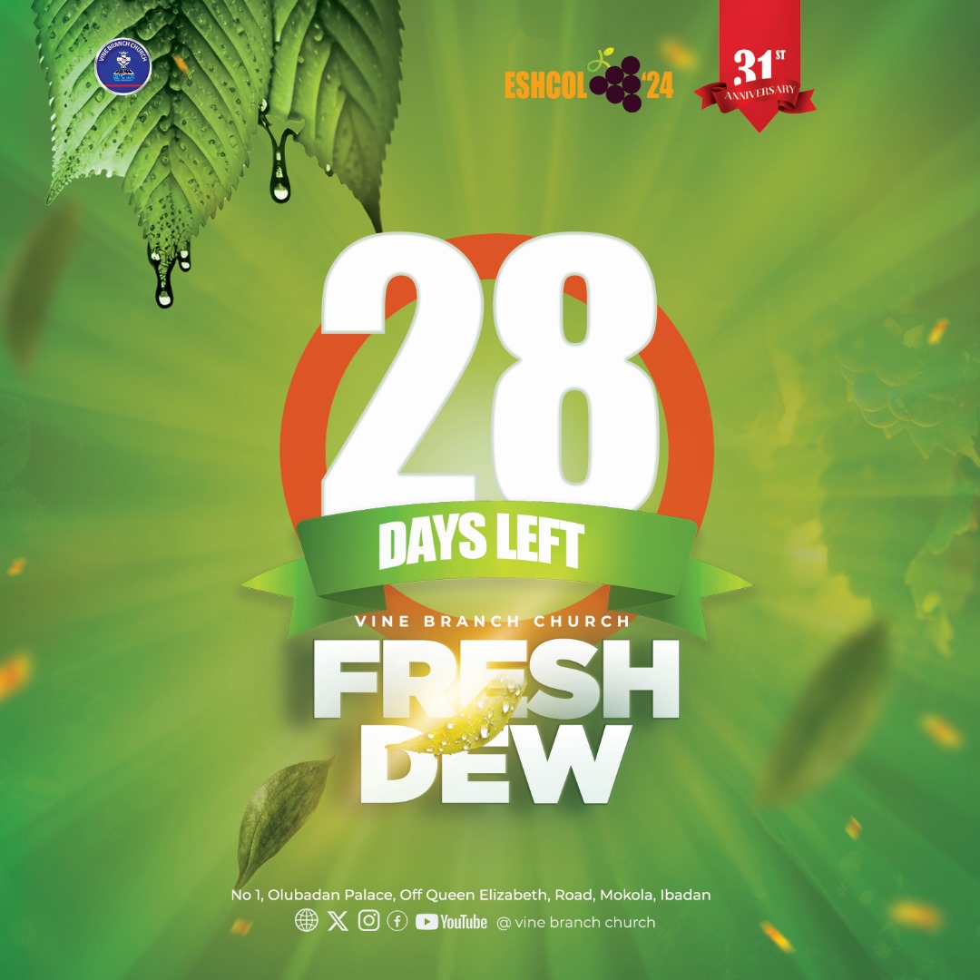 Only 28 days until #ESHCOL2024 ! 🎉 

Prepare, plan and set reminders; You can't afford to miss out!

Tuesday, 4th June, to Sunday, 9th June, 2024! 

#ESHCOL2024
#FreshDew
#31stanniversary 
#VBCMokola
#VineBranchChurch
#Ibadan