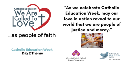 'As we celebrate Catholic Education Week, may our love in action reveal to our world that we are people of justice and mercy.” #CatholicEducationWeek Day 2 Theme: 'We are Called to Love...As People of Faith' #CEW2024 #onted @archtoronto