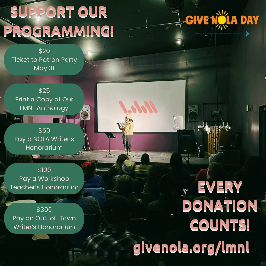 GiveNOLA Day is on!! Help us continue to pay readers and workshop teachers! (Also if we get a donation every hour we are entered into a raffle for another $500! $10 goes a long way!) givenola.org/lmnl