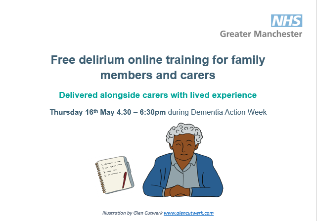 FREE online delirium training for family members & carers is being run on Thursday 16th May 4.30-6.30pm as part of #DementiaActionWeek It will cover: -what is delirium -how to prevent it -identifying causes and signs -getting help To book e-mail: gmhscp.dementiaunited@nhs.net