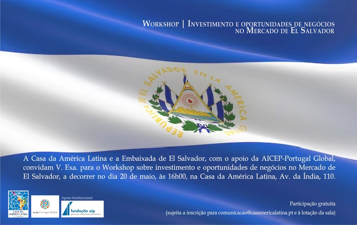 Workshop sobre investimento e oportunidades de negócios no mercado de El Salvador
20 de maio, 16h
Casa da América Latina