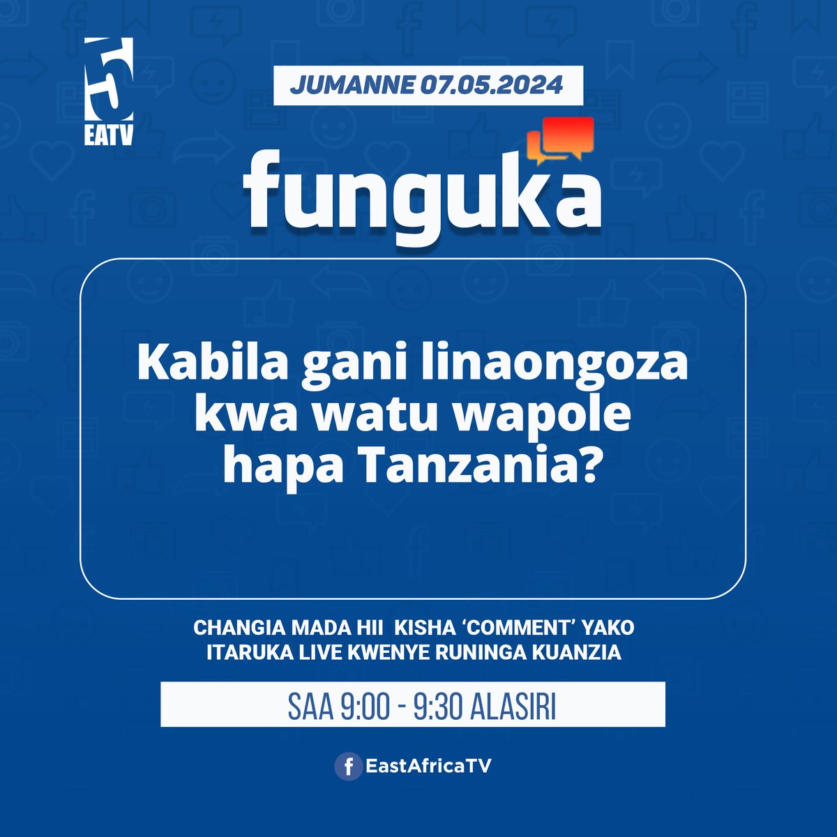 #FUNGUKA: Tuandikie comment yako, halafu sisi tutaruka nayo live ndani ya #EastAfricaTV saa 9:00 alasiri. #EastAfricaTV #EastAfricaRadio #Funguka #live #Kabila #Wapole