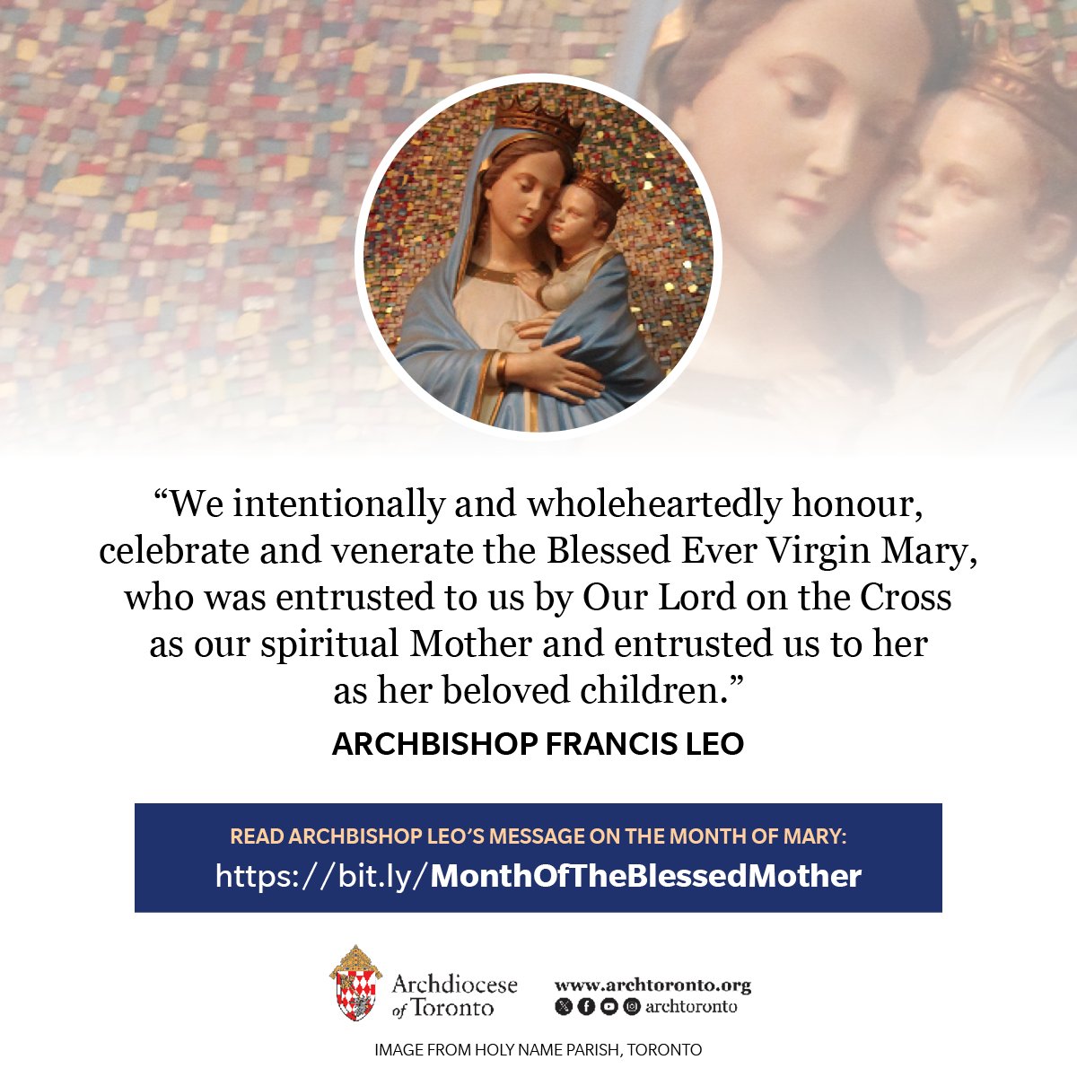 'We intentionally and wholeheartedly honour, celebrate and venerate the Blessed Ever Virgin Mary, who was entrusted to us by Our Lord on the Cross as our spiritual Mother and entrusted us to her as her beloved children.' bit.ly/MonthOfTheBles… #catholicTO
