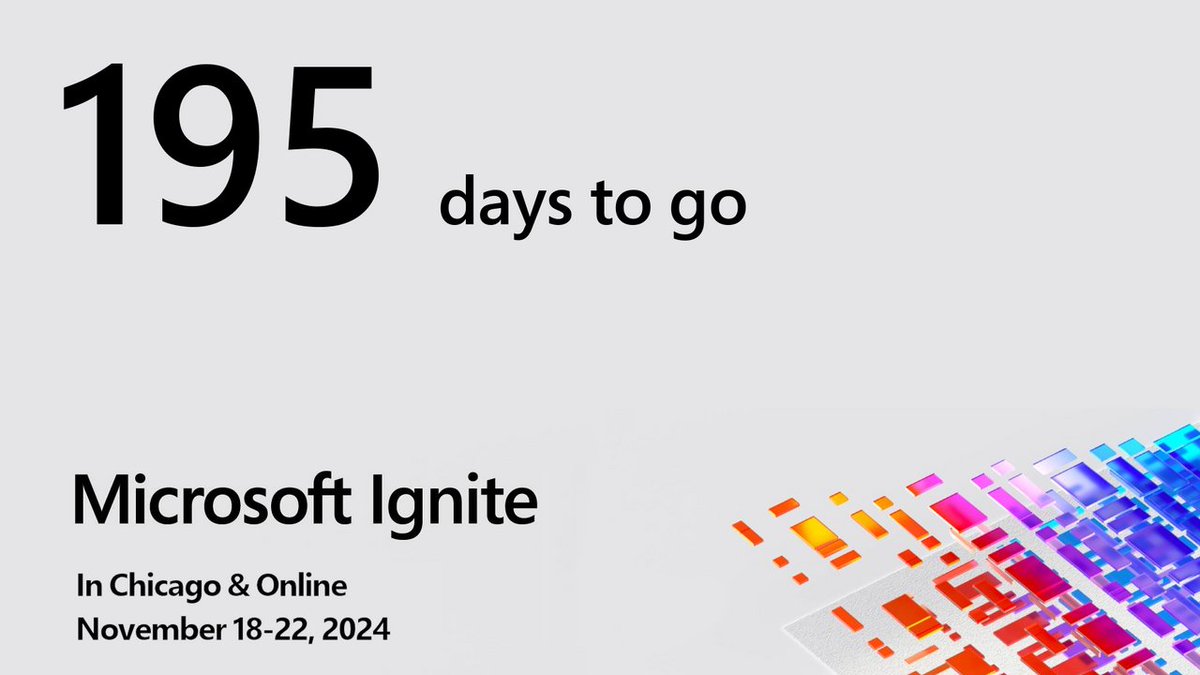 Save the date for Microsoft Ignite: November 18-22, 2024. Only 195 days away! Hope to see you there! #MSIgnite