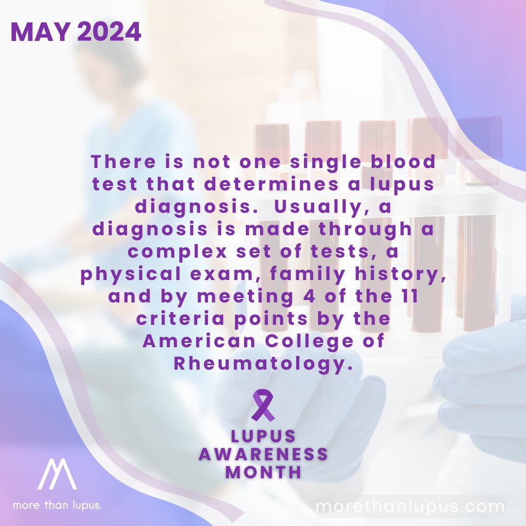 #DYK there is not one single blood test that determines a #lupus diagnosis. There are many factors that are pieced together...including family history, physical exam, and more! #LAM24 #LupusAwarenessMonth #lupusdiagnosis #SLE #ACR #bloodtests #diagnosis #awareness