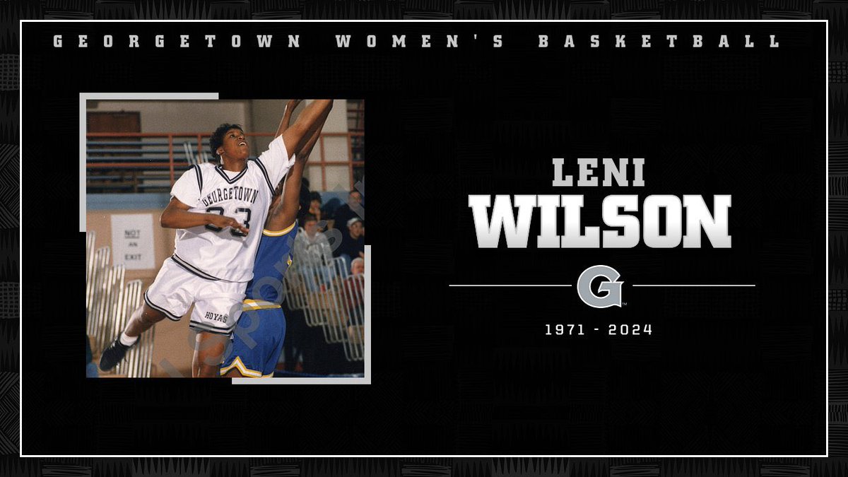 We are devastated to hear of the passing of Georgetown Hall of Fame women’s basketball player Leni Wilson (C’93). Our prayers are with her family, friends, coaches and teammates. 💔🏀 #HoyaSaxa