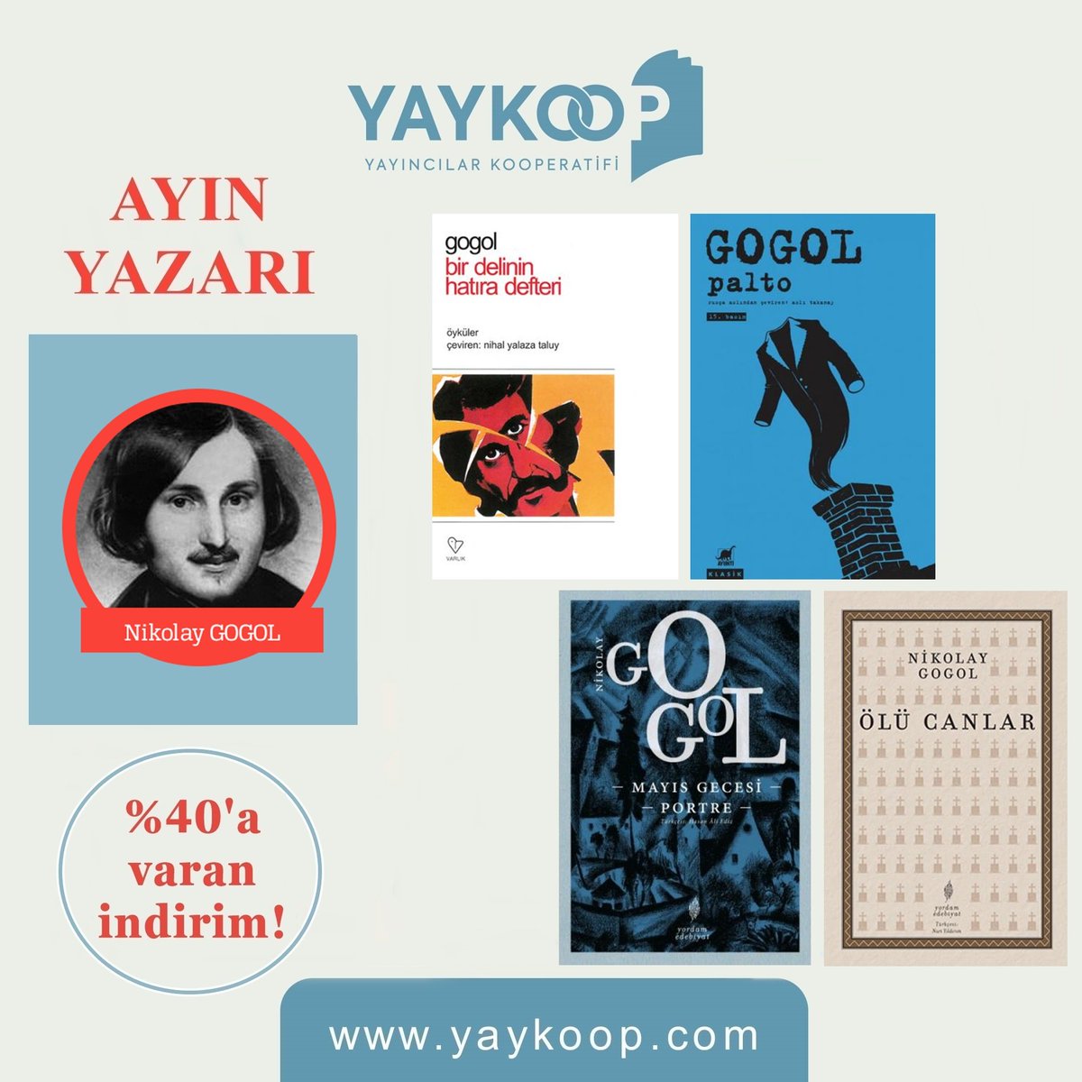 Rus edebiyatının ilk büyük roman, öykü ve tiyatro yazarı Gogol'un bütün eserlerini ay boyunca yaykoop.com'dan %40'a varan indirimlerle edinebilirsiniz! yaykoop.com/nikolay-gogol @ayrintiyayinevi @YordamEdebiyat @varlikyayinlari