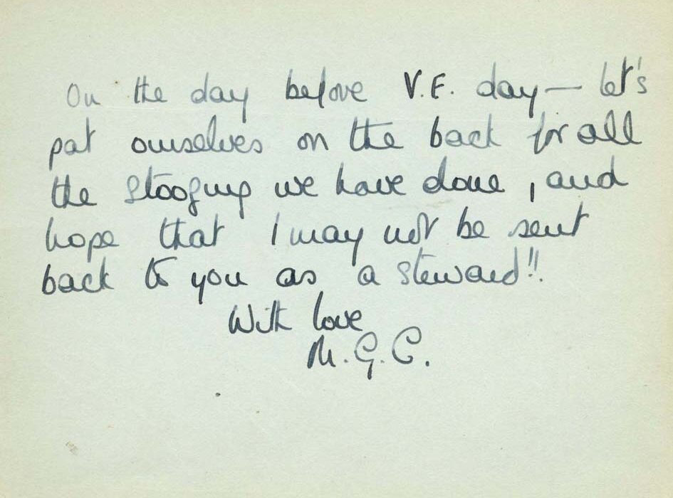 Tomorrow marks the anniversary of the Allies’ formal acceptance of the unconditional surrender of Germany’s armed forces, VE Day. This is a page from the autograph book of a Bletchley Park Wren, which states ‘on the day before V. E. day – let’s pat ourselves on the back’.