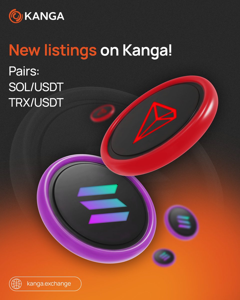 📣 @solana $SOL and @trondao $TRX are officially listed on #Kanga Exchange!
