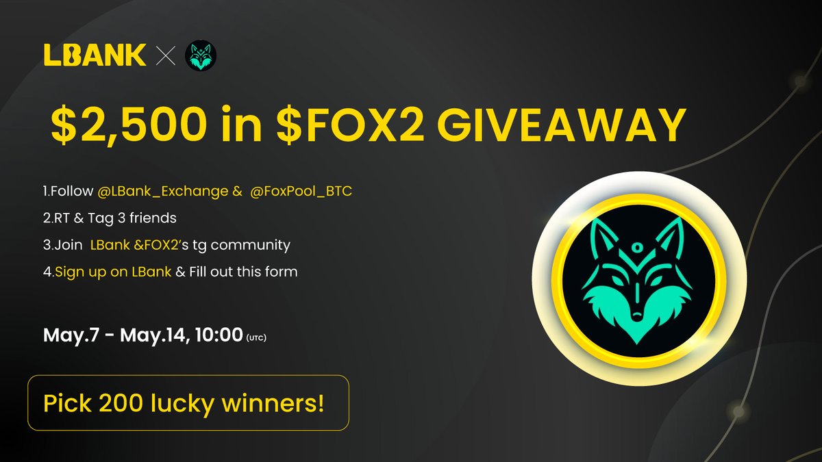 🎊 #FOX2 Airdrop!

🔔 May.7 - May.14, 10:00 (UTC)

💰 200 lucky winners share $2,500 in $FOX2 (123,100 FOX2)！

✅Follow <a href="/LBank_Exchange/">LBank.com</a>&amp; @FoxPool_BTC
✅RT &amp; Tag 3 friends
✅Join: t.me/LBank_en &amp; x.com/FoxPool_BTC
✅Sign up on LBank &amp; Fill out: