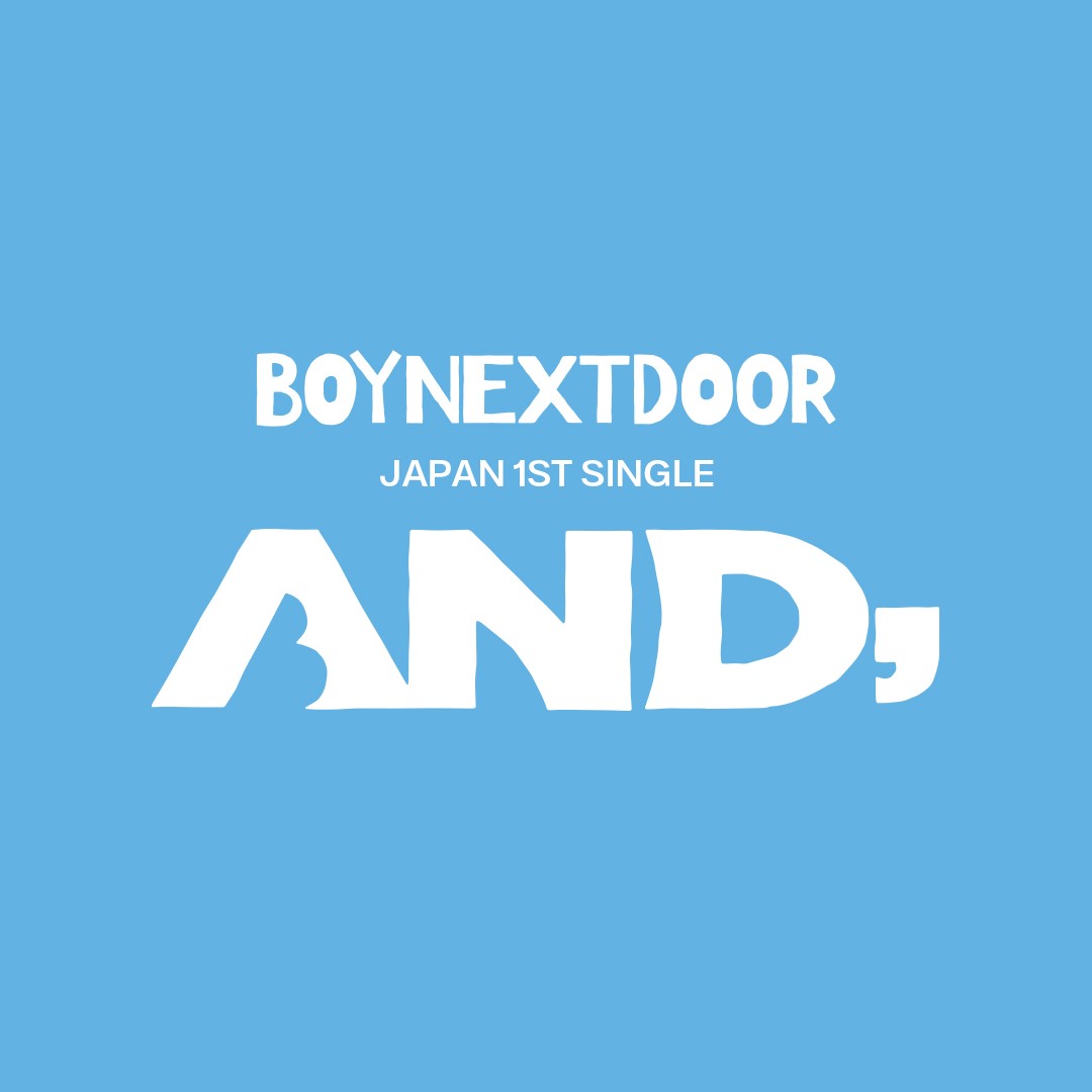 BOYNEXTDOOR
JP 1st Single『AND,』

2024.07.10 Release

#BOYNEXTDOOR #BND
#BOYNEXTDOOR_AND　
#BOYNEXTDOOR日本デビュー
#行くぞONEDOOR