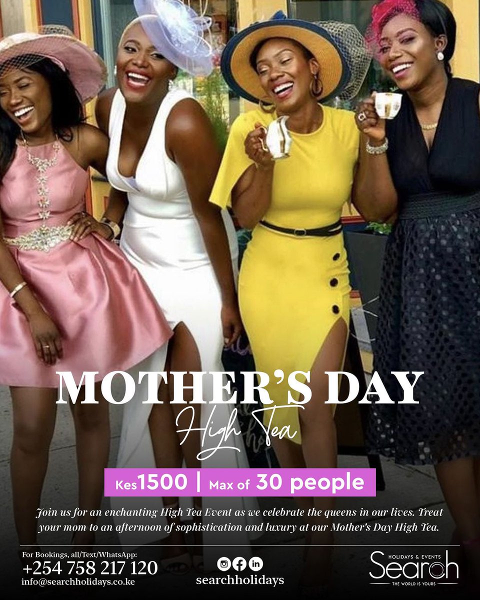 Join Search Holidays in celebrating #MothersDay with an exquisite High Tea experience! 🌸✨ Reserve your spot now for Kes1500 per person. Limited to 30 guests only! #HighTea #CelebrateMom #TreatYourself #SearchHolidays #MemorableMoments #TWFKaren #YouveArrived