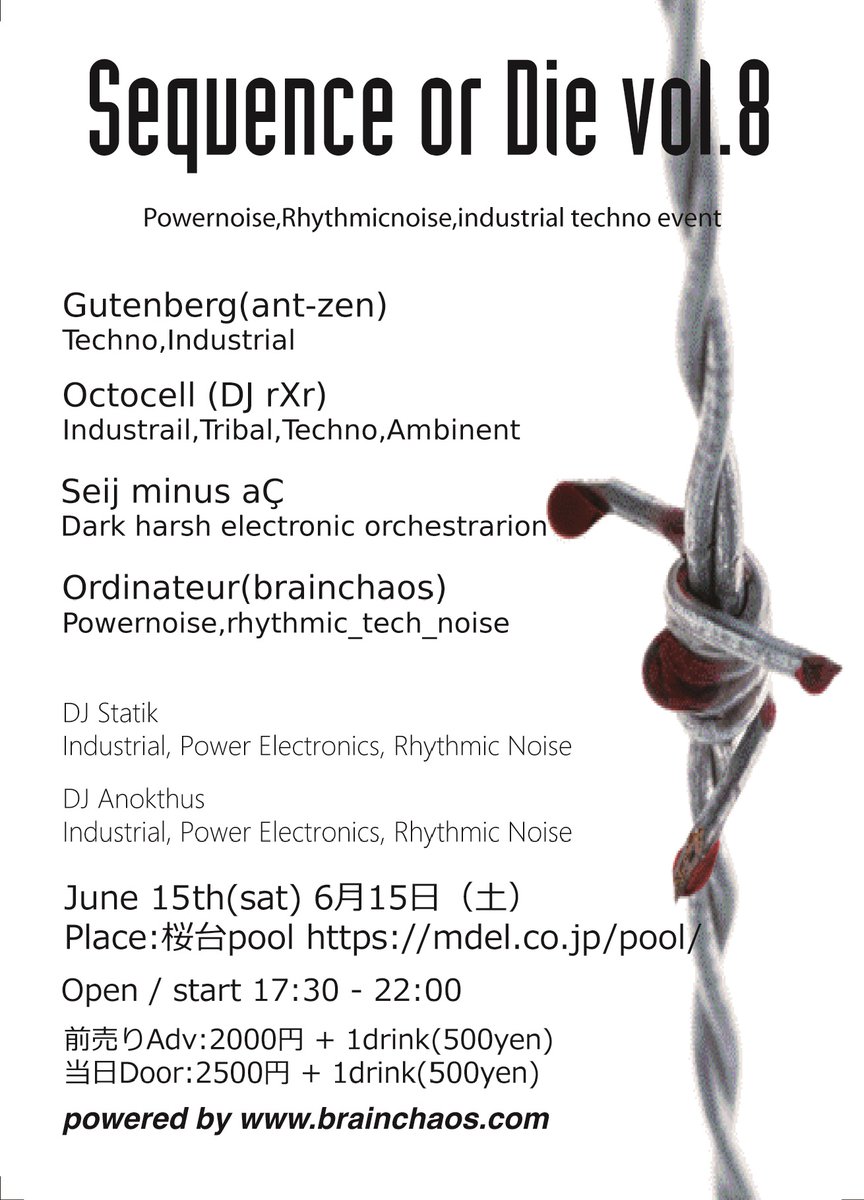 『Sequence or Die vol.8』
Powernoise,Rhythmicnoise,industrial,Techno event
2024/6/15(土)17:30-22:00
at 桜台pool
mdel.co.jp/pool/
Adv:2000円+1drink
Door:2500円+1drink

LIVE ACT:
Gutenberg(ant-zen)
Octocell (DJ rXr)
Seij minus aÇ
Ordinateur(brainchaos)

DJ:
Statik
ANOKTHUS