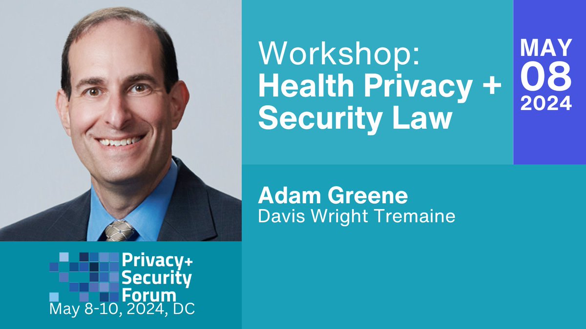 Join the “Health Privacy + Security Law” workshop at the Privacy + Security Forum, May 8-10, 2024. Register: bit.ly/34nInA7 @privsecacademy #privsecforum @DWTLaw