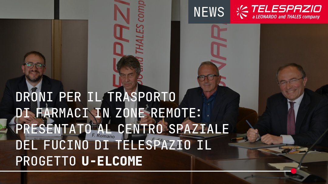 📡🇮🇹 Presentato oggi al Centro spaziale del #Fucino il progetto @U_ELCOME, che vede #Telespazio protagonista insieme alle istituzioni locali con l'obiettivo di trasportare farmaci ai cittadini che vivono in zone remote usando i droni. Scopri di più 👉telespazio.com/it/news-and-st…