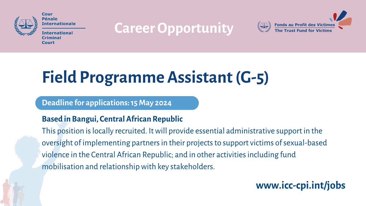 📢Opportunity at the Trust Fund for Victims - Join our team! Position:  Field Programme Assistant (G-5) Deadline approaching soon: 15 May 2024 For information and to apply, visit: icc-cpi.int/jobs