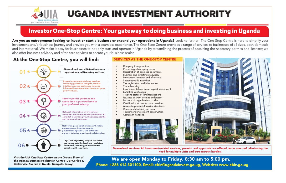 For key investment and business services under one roof, VISIT @ugandainvest's One-Stop Centre at the Uganda Business Facilitation Centre (UBFC) on Plot 1, Baskerville Avenue, Kololo, Kampala; or virtually at ebiz.go.ug