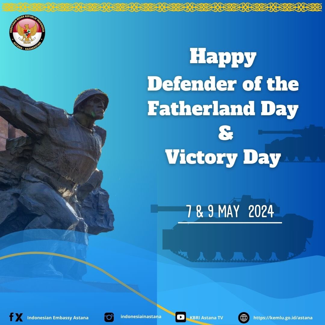 Поздравляем с Днём защитника Отечества 7 мая 2024 г. и с Днём Победы 9 мая 2024 г. #inidiplomasi