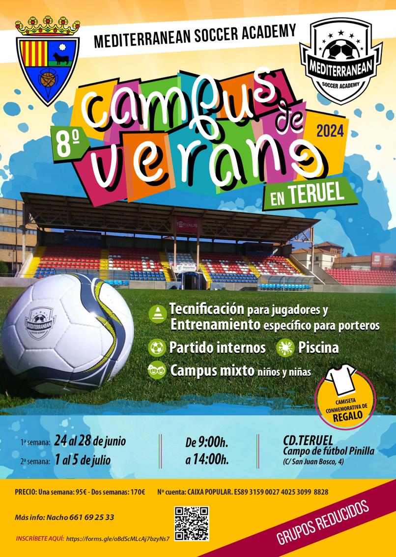 Echa a rodar la 8ª edición del Campus de Verano del CD Teruel, de la mano de Mediterranean Soccer Academy ⚽☀ 1⃣ 𝗣𝗥𝗜𝗠𝗘𝗥𝗔 𝗦𝗘𝗠𝗔𝗡𝗔: 24 al 28 de junio 2⃣ 𝗦𝗘𝗚𝗨𝗡𝗗𝗔 𝗦𝗘𝗠𝗔𝗡𝗔: 1 al 5 de julio Rellena el formulario y ¡apúntate ya! 📲 forms.gle/oBdScMLcAj7bzy…