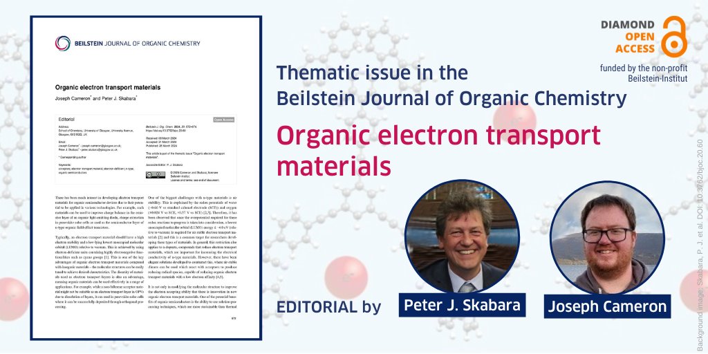 The editorial for the thematic issue “Organic electron transport materials” written by our Associate Editor Peter J. Skabara @SkabaraGroup and Guest Editor Joseph Cameron, both @UofGlasgow 🏴󠁧󠁢󠁳󠁣󠁴󠁿, is online: ➡️ beilstein-journals.org/bjoc/articles/… #OrganicSemiconductors #acceptors 💎🔓 #BJOC