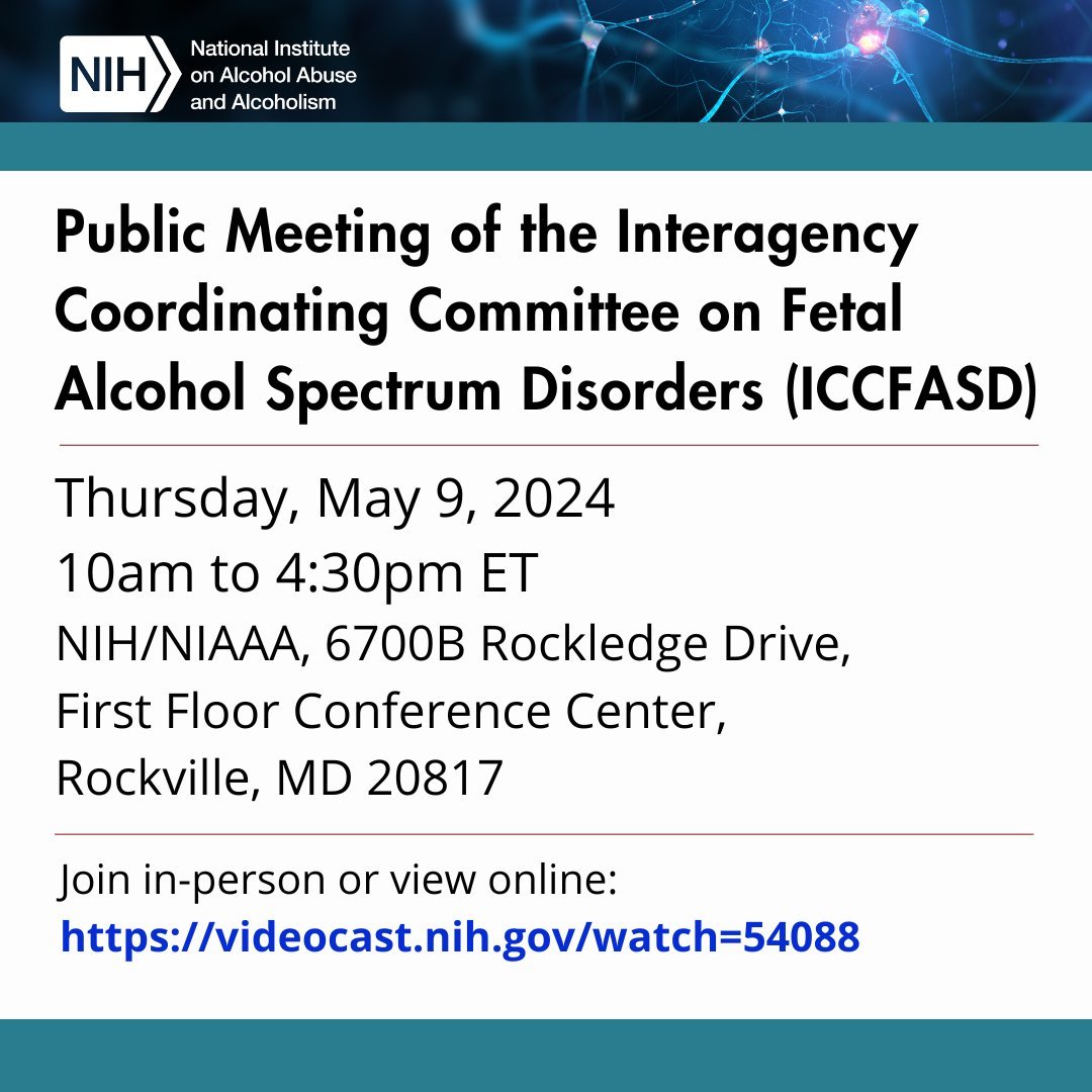 On Thursday, 5/9: Join the Public Meeting of the Interagency Coordinating Committee on Fetal Alcohol Spectrum Disorders (ICCFASD). Starts at 10am ET. #fasd Join in-person, or watch: videocast.nih.gov/watch=54088 Agenda and details: go.nih.gov/StlFbAF