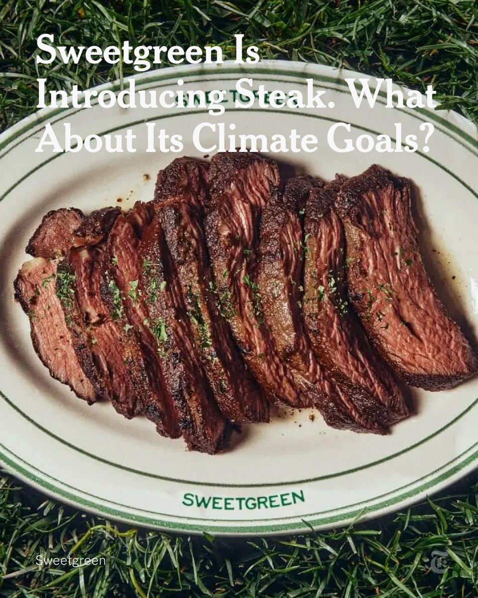 The salad restaurant chain Sweetgreen announced Tuesday that steak would be available in its locations nationwide, a first for the company, which wants to be carbon neutral by 2027. Beef is a big contributor to climate change. nyti.ms/4dofN5L