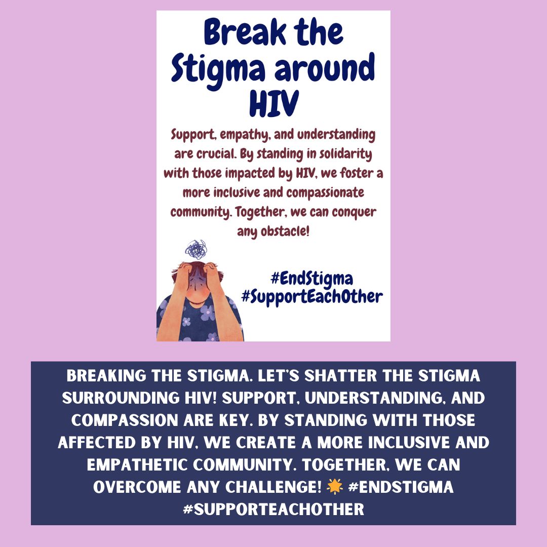 Breaking the Stigma. Let's shatter the stigma surrounding HIV! Support, understanding, and compassion are key. By standing with those affected by HIV, we create a more inclusive and empathetic community. Together, we can overcome any challenge! 🌟 #EndStigma #SupportEachOther