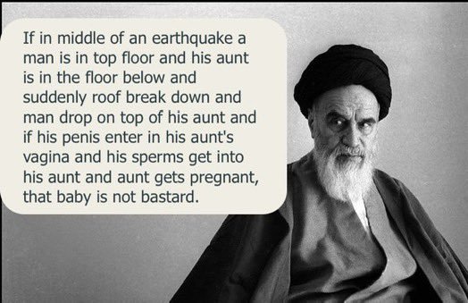 This is a real quote from Khomeini. I wish I was joking.