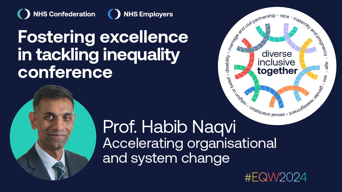 🤔 Have you registered for our 'Fostering Excellence in Tackling Inequality' conference on 14 May, as part of #EQW2024? @DrHNaqvi, CEO at @NHS_RHO, will discuss accelerating organisational and system change to tackle inequalities. Learn more👉 bit.ly/3VdZqSw