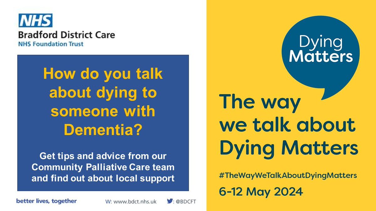 #TheWayWeTalkAboutDyingMatters – but how do you talk about this with someone who has dementia? Our Community Palliative Care team can answer questions like these – pop in for a chat –TOMORROW Bradford Royal Infirmary main concourse, 10.00am – 2.00pm @BTHFT