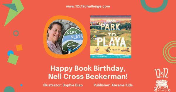 Congratulations to #12x12PB member @nellbeckerman for the release of her #picturebook, FROM PARK TO PLAYA: THE TRAIL THAT CONNECTS US, illustrated by @sophiediao and published by @abramskids! See her book and MANY more: buff.ly/43OXTTS #newbook #booklaunch