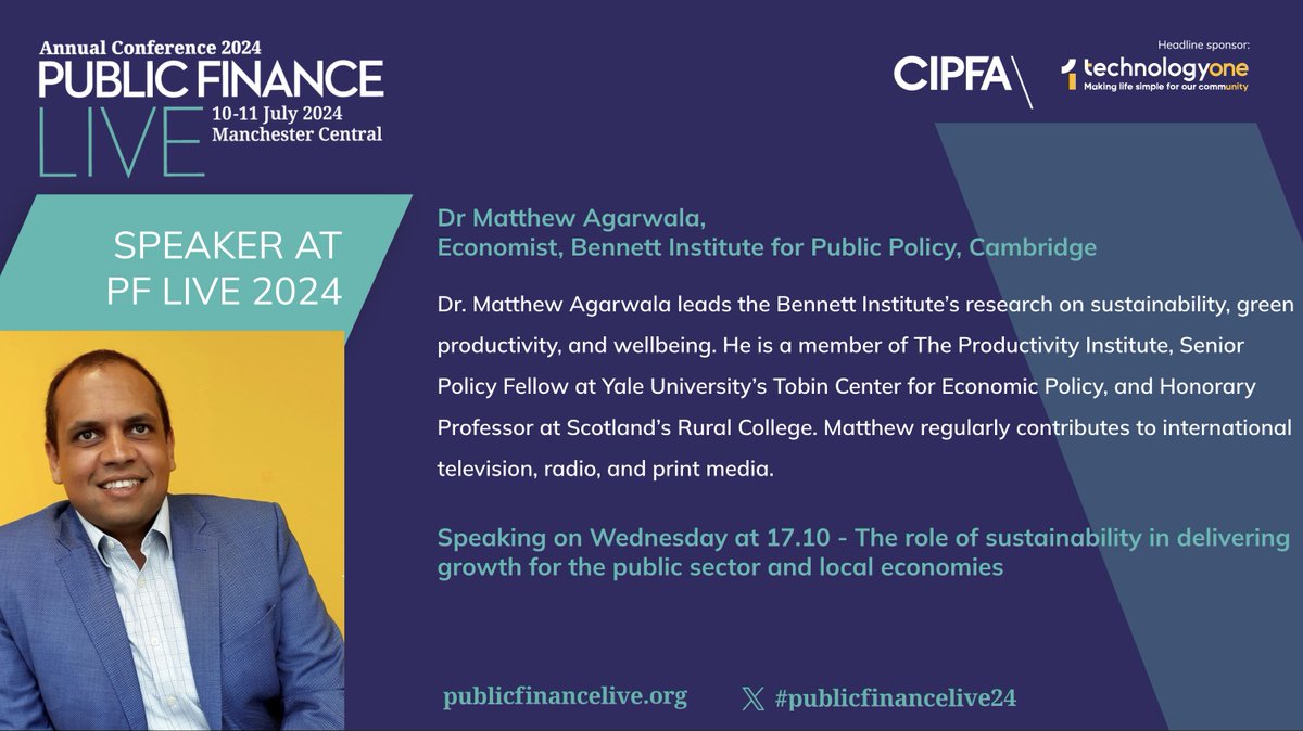 Joining us for @CIPFA #publicfinancelive24 is Dr @MatthewAgarwala, Economist at the Bennett Institute for Public Policy, Cambridge, speaking on day 1 in ‘The role of sustainability in delivering growth for the public sector and local economies.’ Book now: publicfinancelive.org