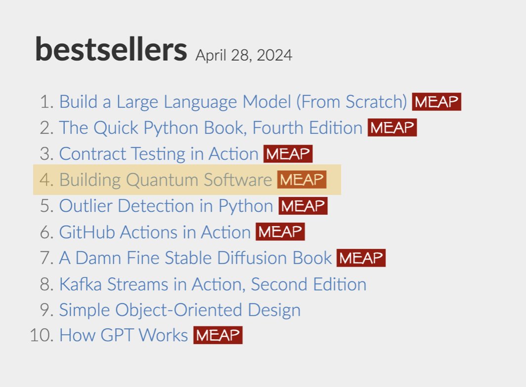Our book was ranked 4th in the best seller list at Manning last week.

Thank you to all who are giving the book and its companion tools a try.

@ManningBooks

#QuantumComputing #BuildingQuantumSoftware