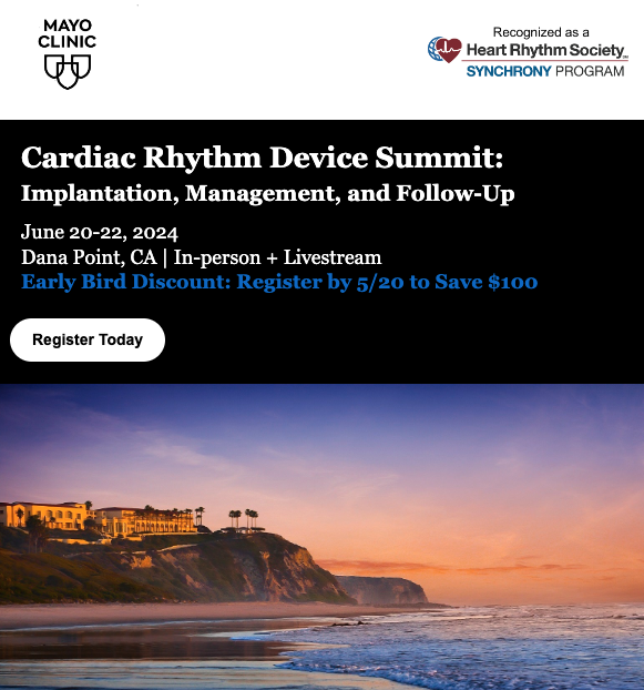 The @MayoClinic Cardiac Rhythm Device Summit is in beautiful Dana Point, California next month and this has been recognized as an @HRSOnline Synchrony Program! Register by May 20th to Save $100: mayocl.in/3y9FWVK #cardiacimplant #HRS2024 #medtwitter #arrhythmias #CME