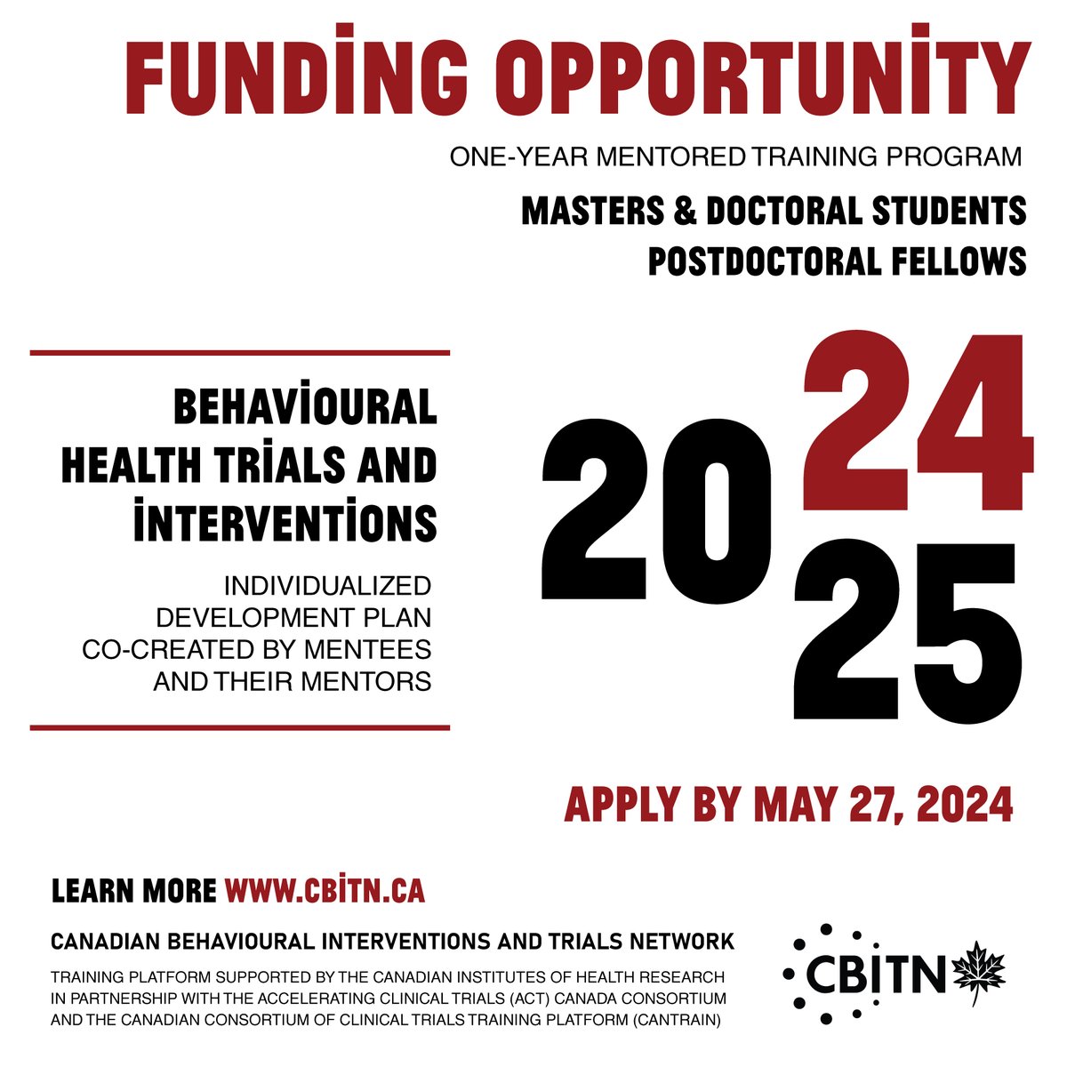 2024-25 Funding Competition Now Open!

One-year Master’s and Doctoral Studentships and Postdoctoral Fellowships

Funding start date: September 2024
Deadline: Monday, May 27th, 2024 (5pm ET).

Learn more: cbitn.ca/training-awards