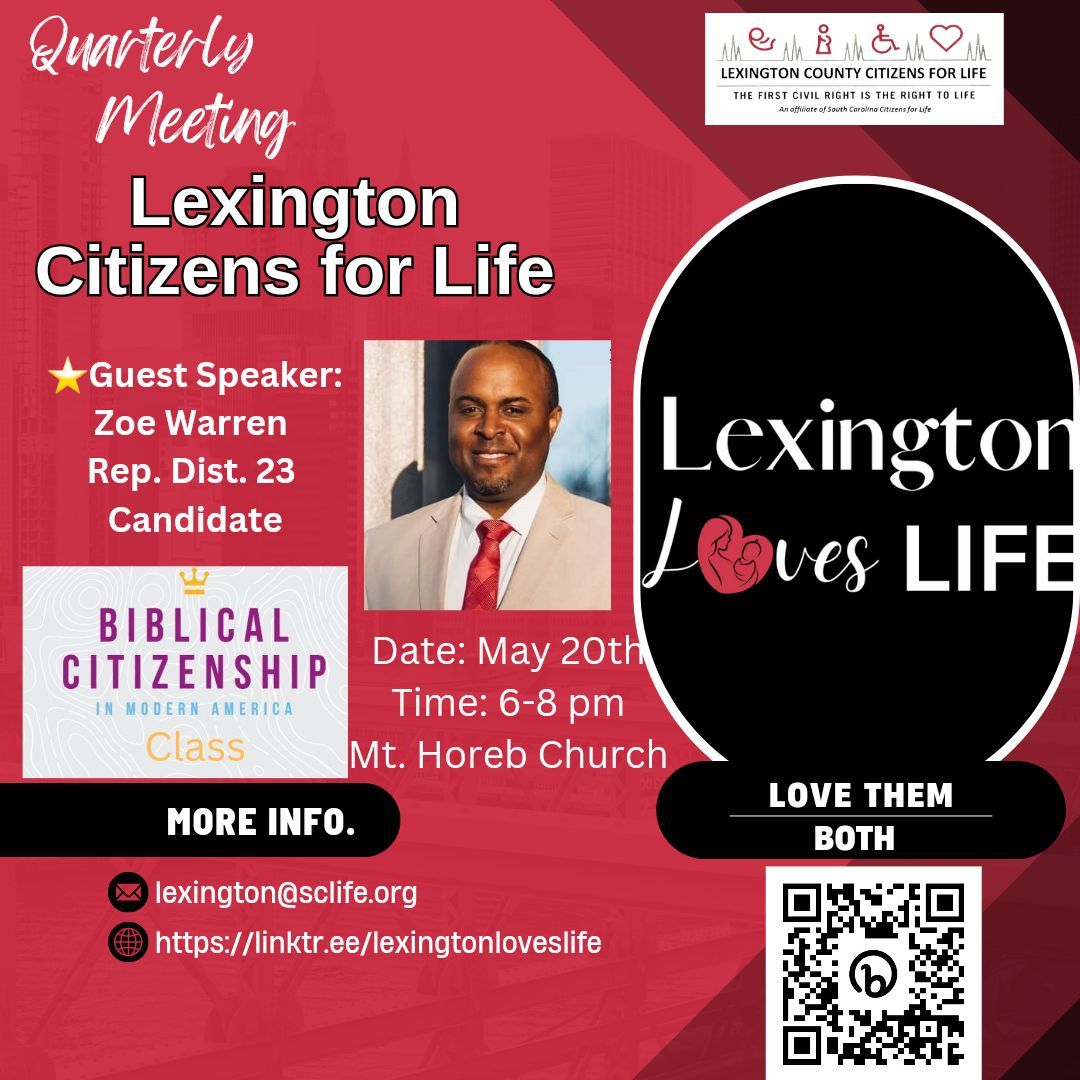 This is going to be an exciting and very informative meeting! Remember to add May 20th to your calendar. We look forward to seeing you there. 
#Lexcc4life #Sc4life #ZoeWarren #BiblicalCitizenship #ChooseLife